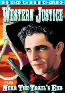 Western Justice (1935) / Near The Trail's End (1931): Bob Steele, Wallace Fox Robert N. Bradbury: Movies & TV