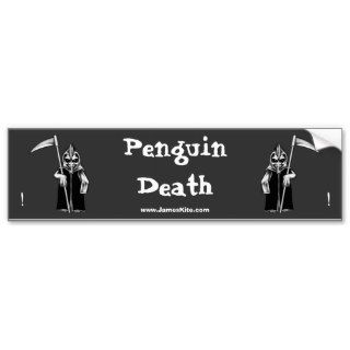 Penguin Death: ! Bumper Stickers
