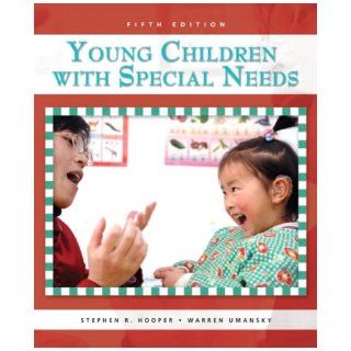 Young Children with Special Needs (5th Edition): Stephen Hooper, Warren Umansky: 9780131590144: Books