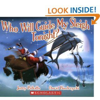 Who Will Guide My Sleigh Tonight?: Jerry Pallotta, David Biedrzycki: 9780439853699: Books