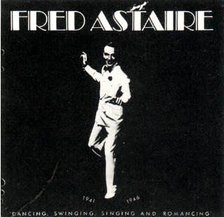 Fred Astaire: Dancing, Swinging, Singing And Romancing; 1941   1946 / Music From The Films: You'll Never Get Rich, You Were Never Lovelier, Holiday Inn, Ziegfeld Follies & Blue Skies [VINYL LP] [BRITISH IMPORT PRESSING]: Music