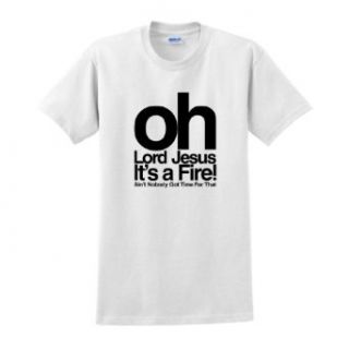 Oh Lord Jesus It's a Fire Sweet Brown Short Sleeve T Shirt Tosh.O Funny Ain't Nobody Got Time For That Web Redemption Bronchitis Cold Pop T Shirt Large White Clothing