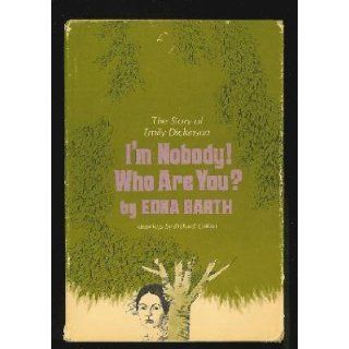 I'm Nobody! Who Are You?, The Story of Emily Dickinson: Edna Barth, Richard Cuffari: 9780816430291: Books