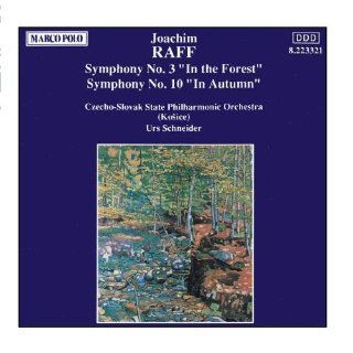 RAFF: Symphonies Nos. 3 and 10: Music