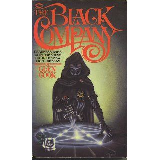 THE CHRONICLES OF THE BLACK COMPANY: Book 1: The Black Company; Book 2: Shadows Linger; Book 3: The White Rose; Book 4: Book of the South 1: Shadow Games; Book 5: Book of the South 2: Dreams of Steel; Book 6: The Silver Spike: Glen [cover art by Keith Berd