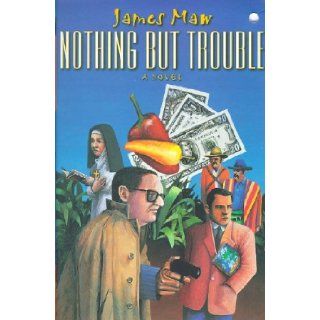 Nothing But Trouble: James Maw: 9780340674994: Books