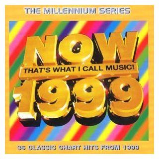 Now 1999 Millennium Edition: Music