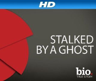Stalked by a Ghost [HD]: Season 1, Episode 1 "Nowhere to Run [HD]":  Instant Video