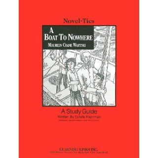 Boat to Nowhere: Novel Ties Study Guide: Maureen Crane Wartski: 9780767509404: Books
