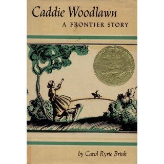 Caddie Woodlawn: A Frontier Story: Carol Ryrie Brink, Kate Seredy: Books