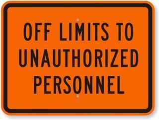 Off Limits To Unauthorized Personnel Sign, 24" x 18" : Yard Signs : Patio, Lawn & Garden