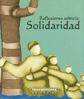 Reflexiones sobre la Solidaridad (Canto a la Vida) (Spanish Edition): Ivn Herrera: 9789583010385: Books