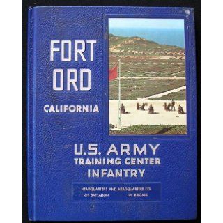 FORT ORD California U.S. ARMY Training Center Infantry: Headquarters and Headquarters Co. 5th Battalion 1st Brigade: Books