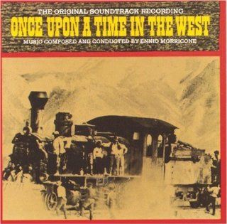 Once Upon A Time In The West: The Original Soundtrack Recording: Music