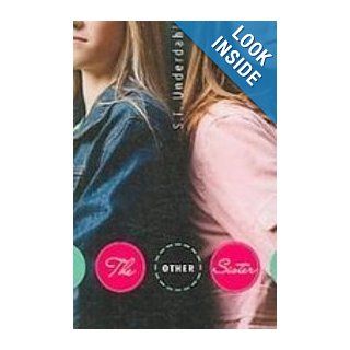The Other Sister: S. T. Underdahl: 9781435237186: Books