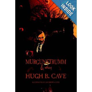 Murgunstrumm & Others: Hugh B. Cave: 9780809500680: Books