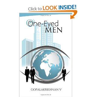 One eyed men: Dr Gopalakrishnan V: 9781482738919: Books