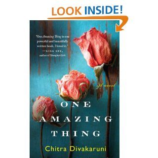 One Amazing Thing: Chitra Divakaruni: 9781401341589: Books