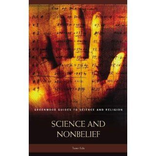 Science and Nonbelief: Taner Edis: 9781591025610: Books