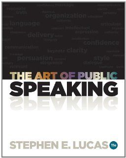 The Art of Public Speaking: Stephen Lucas: 9780073406732: Books