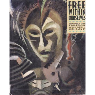 Free within Ourselves: African American Artists in the Collection of the National Museum of American Art: REGENIA PERRY: 9781566400732: Books