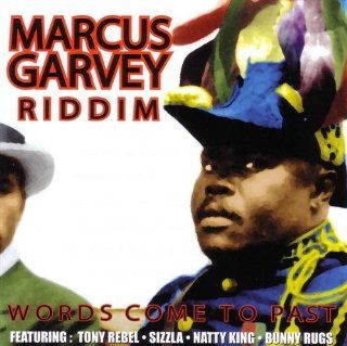 Marcus Garvey Riddim   Words Come to Past: Music