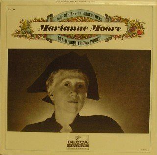Marianne Moore Reads From Her Own Works . LP: Music