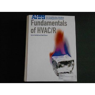 Fundamentals of HVAC/R: Carter Stanfield, David Skaves: 9780132223676: Books