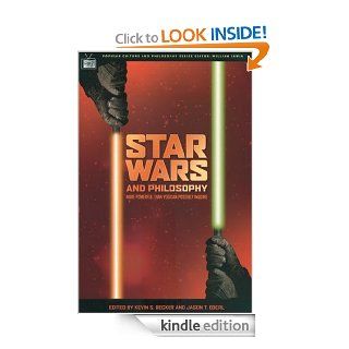 Star Wars and Philosophy: More Powerful than You Can Possibly Imagine (Popular Culture and Philosophy) eBook: Kevin S. Decker, Jason T. Eberl, William Irwin: Kindle Store