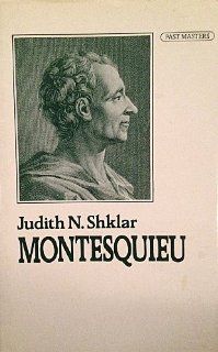 Montesquieu (Past Masters) (9780192876492): Judith N. Shklar: Books