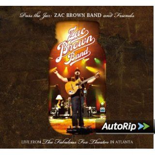 Pass The Jar   Zac Brown Band and Friends Live from the Fabulous Fox Theatre In Atlanta (2CD/1DVD): Music
