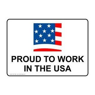 Proud To Work In The Usa Sign NHE 16683 Made In America : Business And Store Signs : Office Products