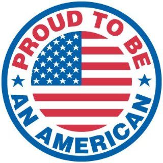 Emedco Self Adhesive Vinyl Proud To Be American Flag Label Industrial Warning Signs