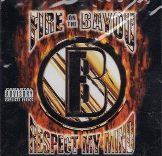 Fire on the Bayou Compilation: Respect My Mind: Music