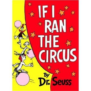 If I Ran the Circus (Classic Seuss) Dr. Seuss 9780394800806 Books