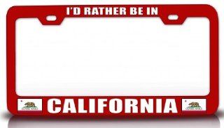 I'D RATHER BE IN CALIFORNIA w/Flag State Flag Steel Metal License Plate Frame Red # 82 Automotive