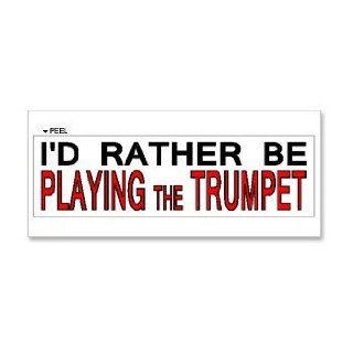 I'd Rather Be Playing the Trumpet   Window Bumper Laptop Sticker: Automotive