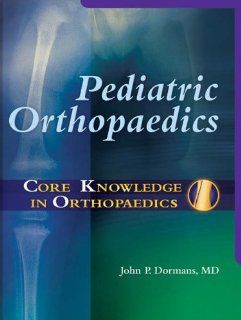 Core Knowledge in Orthopedics: Pediatric Orthopaedics: 9780323025904: Medicine & Health Science Books @