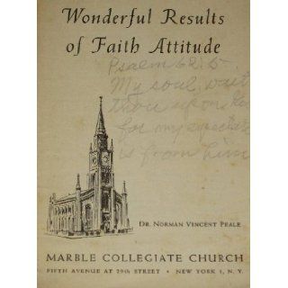 Wonderful results of faith attitude ([Sermon]): Norman Vincent Peale: Books