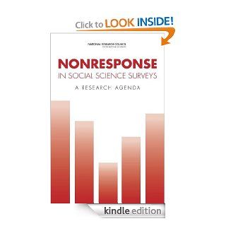 Nonresponse in Social Science Surveys A Research Agenda   Kindle edition by Panel on a Research Agenda for the Future of Social Science Data Collection, Committee on National Statistics, Division on Behavioral and Social Sciences and Education, National R
