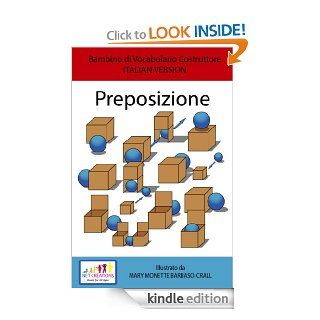 Preposizione (Prepositions)   SET DI BASE   ITALIAN VERSION (Bambino di Vocabolario Costruttore Book 15) eBook Mary Monette Barbaso Crall Kindle Store