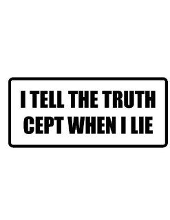 4" I tell the truth cept when I lie funny saying Magnet for Auto Car Refrigerator or any metal surface.  