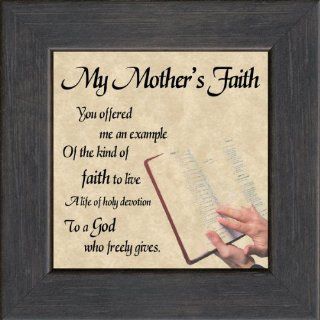 My Mother's Faith Saying Frame 4" X 4" with Built in Easel   Single Frames