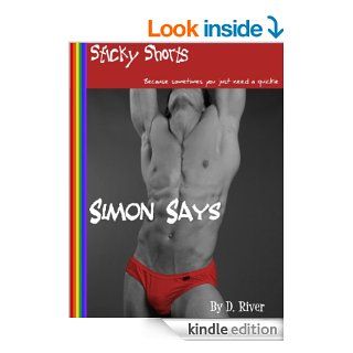 Simon Says (Sticky Shorts) eBook: D. River: Kindle Store