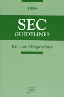 1998 Sec Guidelines: Rules and Regulations (Annual) (9780791333785): Books
