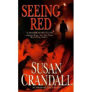 Seeing Red (Romantic Suspense/Grand Central Pub): Susan Crandall: 9780446178570: Books