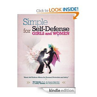 Simple Self Defense for Girls and Women eBook: Bill Valentine, Becky Valentine: Kindle Store