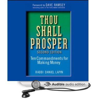 Thou Shall Prosper: Ten Commandments for Making Money (Audible Audio Edition): Rabbi Daniel Lapin, A. C. Feliner: Books