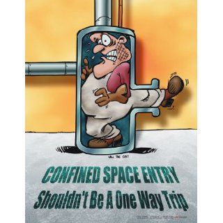 Confined Space Entry Shouldn't Be A One Way Trip Workplace Safety Poster: Industrial Warning Signs: Industrial & Scientific
