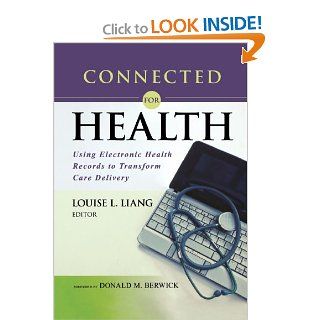 Connected for Health: Using Electronic Health Records to Transform Care Delivery: 9781118018354: Medicine & Health Science Books @